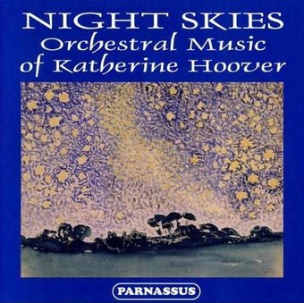 Night Skies: Orch Music Of Katherine Hoover