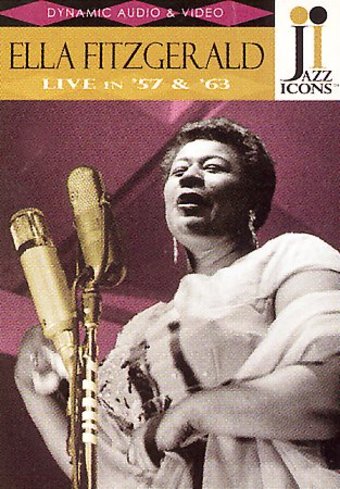 Jazz Icons - Ella Fitzgerald: Live in '57 and '63
