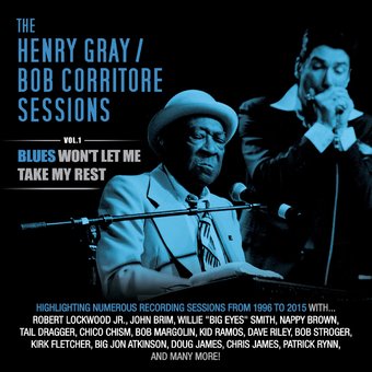 The Henry Gray / Bob Corritore Sessions, Volume