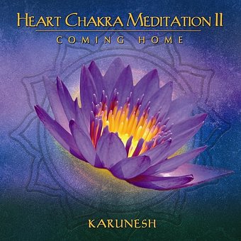Heart Chakra Meditation, Vol. 2: Coming Home