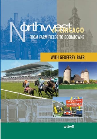 Northwest of Chicago: From Farm Fields to