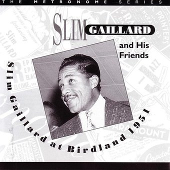 Slim Gaillard at Birdland 1951 (Live)
