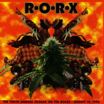 R.O.R.X.: 10th Annual Reggae on the Rocks (Live)