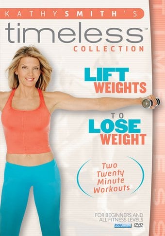 Kathy Smith - Timesaver: Lift Weights to Lose