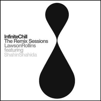 Infinite Chill: The Remix Sessions