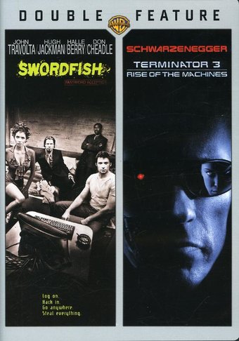 Swordfish / Terminator 3: Rise of the Machines