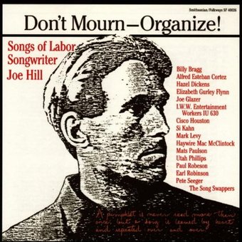 Don't Mourn - Organize!: Songs of Labor