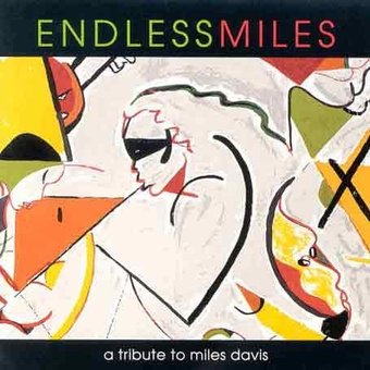 Endless Miles (A Tribute To Miles Davis)