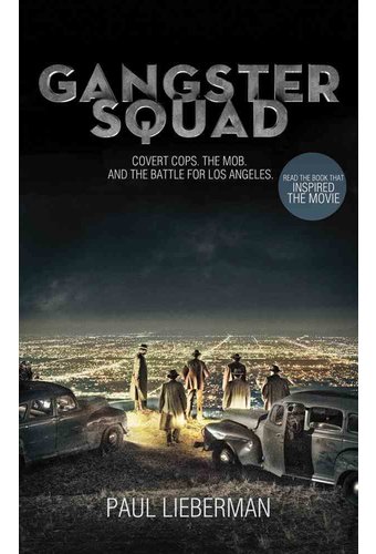 Gangster Squad: Covert Cops, the Mob, and the
