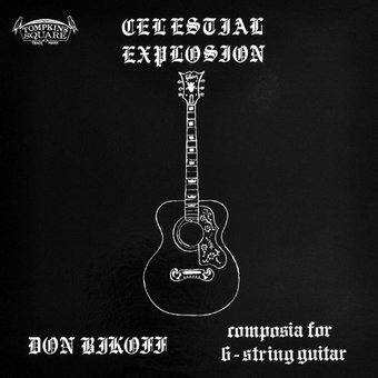 Celestial Explosion: Composia For 6-String Guitar