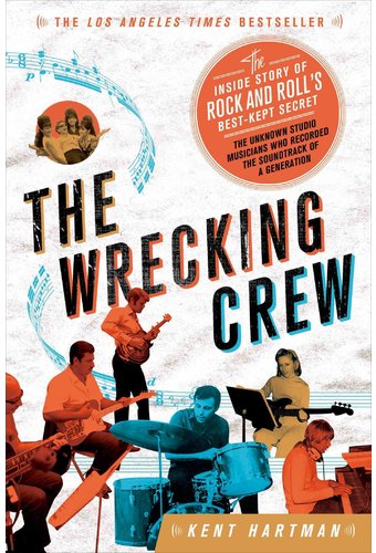 The Wrecking Crew: The Inside Story of Rock and
