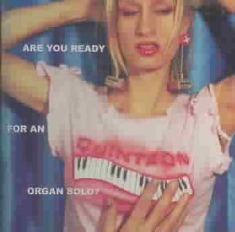 Are You Ready for an Organ Solo?