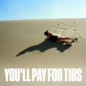 You'll Pay for This [Digipak] *