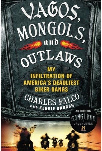 Vagos, Mongols, and Outlaws: My Infiltration of