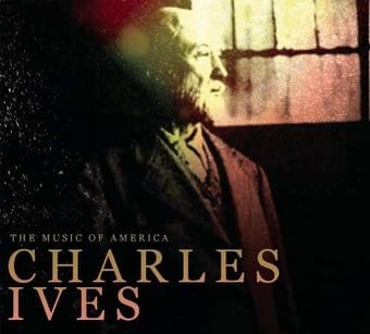 Music of America - Charles Ives