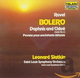 Ravel: Bolero, Dapnis and Chloe Suite No. 2 and