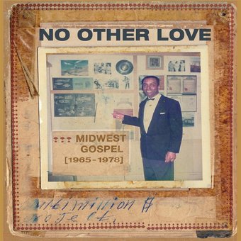 No Other Love: Midwest Gospel 1965-1978
