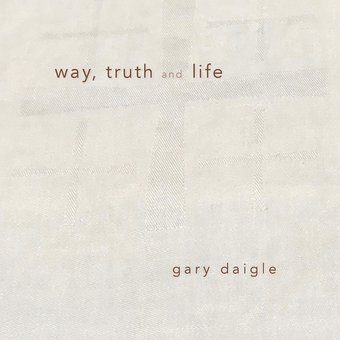 Way, Truth, and Life