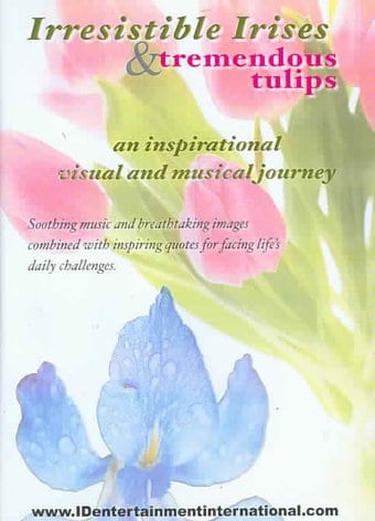 Irresistible Irises & Tremendous Tulips (With Cd)