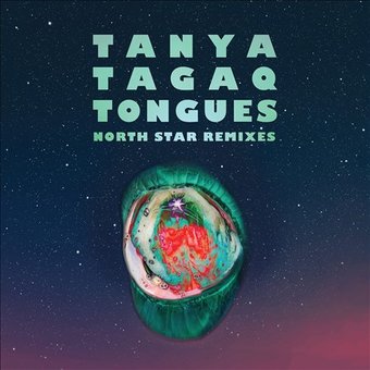 Tongues: North Star Remixes
