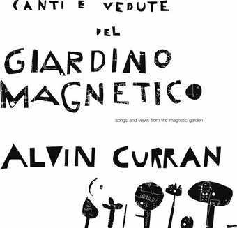 Canti e Vedute del Giardino Magnetico (Songs and