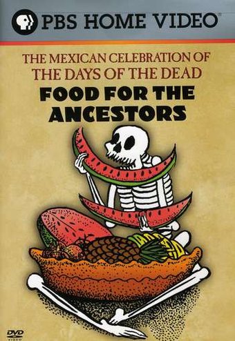 PBS - Food for the Ancestors: The Mexican