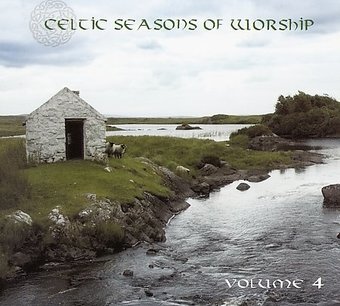 Celtic Seasons of Worship, Volume 4