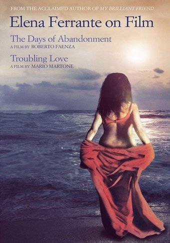 Elena Ferrante on Film (The Days of Abandonment /