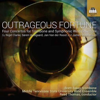Outrageous Fortune: Four Concertos for Trombone
