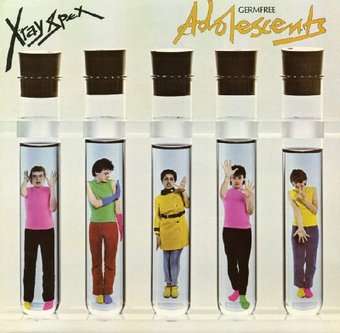 Germfree Adolescents (Clear "X-Ray" Vinyl Edition)