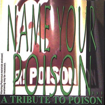 Name Your Poison: A Tribute to Poison (2-CD)