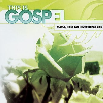 This Is Gospel, Volume 14: Mama, How Can I Ever