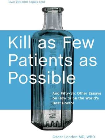 Kill as Few Patients as Possible: And Fifty-Six
