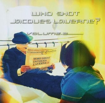 Who Shot Jacques Laverne, Volume 2
