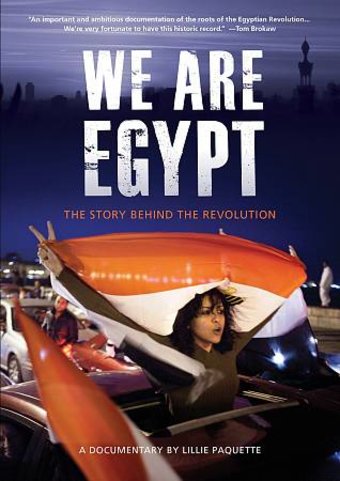 We Are Egypt: The Story Behind the Revolution