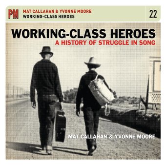 Working-Class Heroes: A History of Struggle in