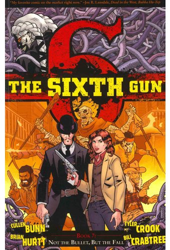 The Sixth Gun 7: Not the Bullet, But the Fall