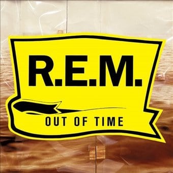 Out of Time [25th Anniversary Deluxe Edition]
