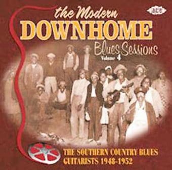 Modern Downhome Blues Sessions, Volume 4: