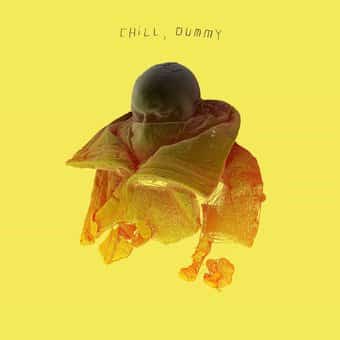 Chill, Dummy (2LPs + Poster)