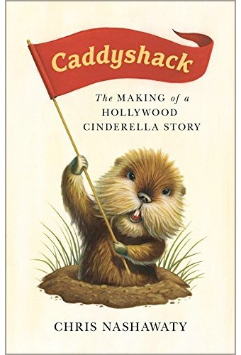 Caddyshack: The Making of a Hollywood Cinderella