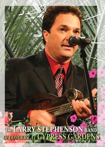 Larry Stephenson - In Concert at Cypress Gardens