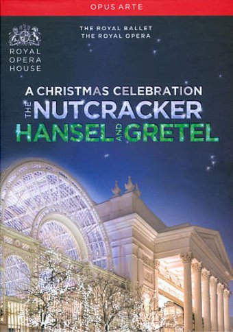 A Christmas Celebration: The Nutcracker / Hansel