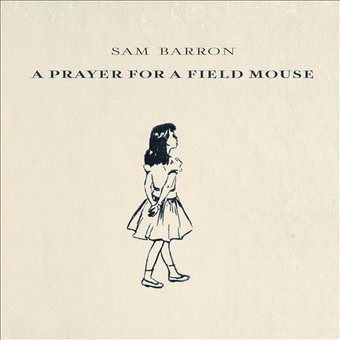 A Prayer For A Field Mouse