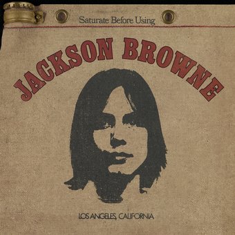 Jackson Browne(Saturate Before Using)