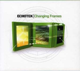Echotek-Changing Frames