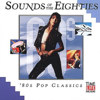 Sounds of The Eighties: 80s Pop Classics