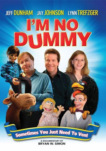 I'm No Dummy: A Documentary About Ventriloquism