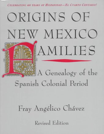 Origins of New Mexico Families: A Genealogy of