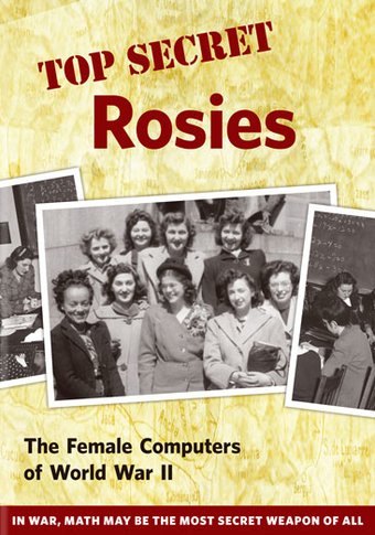 Top Secret Rosies: The Female Computers of World